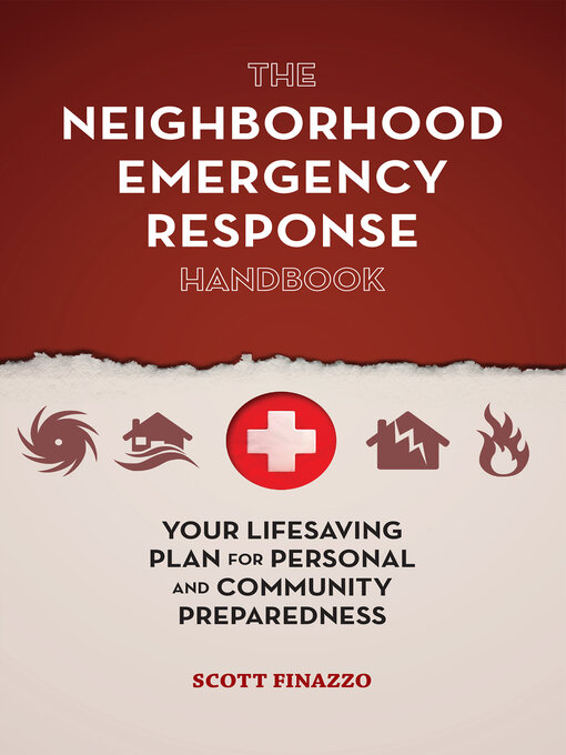 Title details for The Neighborhood Emergency Response Handbook by Scott Finazzo - Available